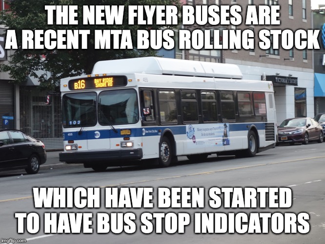 MTA New Flyer Buses | THE NEW FLYER BUSES ARE A RECENT MTA BUS ROLLING STOCK; WHICH HAVE BEEN STARTED TO HAVE BUS STOP INDICATORS | image tagged in bus,new york city,mta,public transport,memes | made w/ Imgflip meme maker