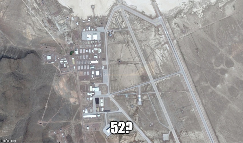 area 51 | 52? | image tagged in area 51 | made w/ Imgflip meme maker