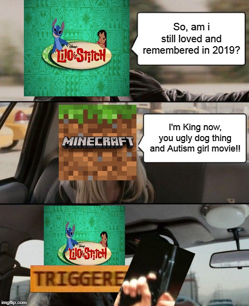 The Rock Driving | So, am i still loved and remembered in 2019? I'm King now, you ugly dog thing and Autism girl movie!! | image tagged in memes,the rock driving | made w/ Imgflip meme maker