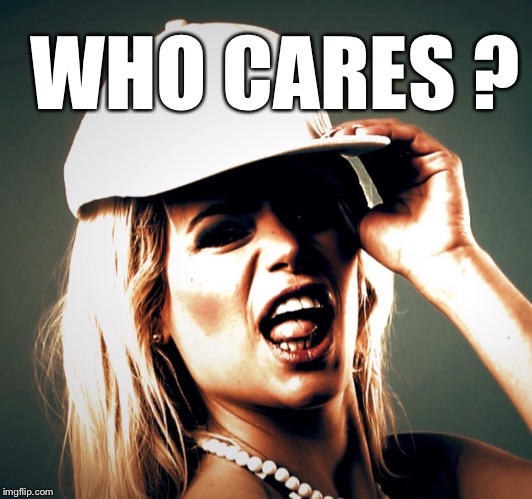 Who cares- Maria Durbani |  WHO CARES ? | image tagged in maria durbani,who,who cares,fun,meme,funny face | made w/ Imgflip meme maker