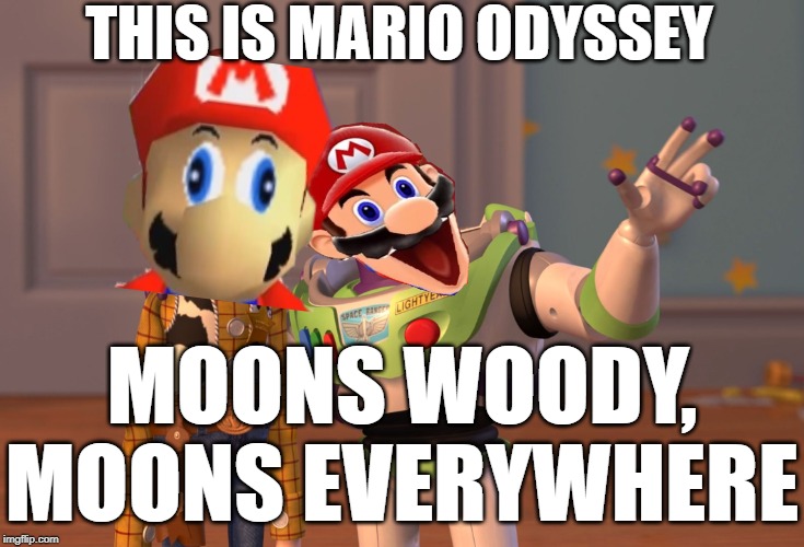 X, X Everywhere | THIS IS MARIO ODYSSEY; MOONS WOODY,
MOONS EVERYWHERE | image tagged in memes,x x everywhere | made w/ Imgflip meme maker