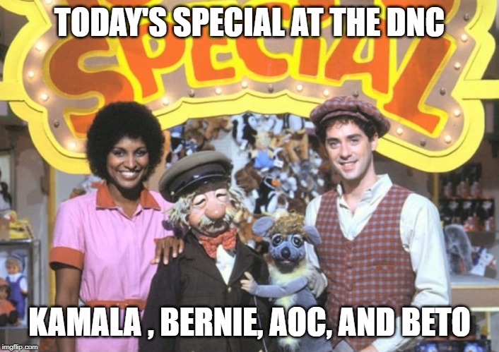 Today's Special at the DNC | TODAY'S SPECIAL AT THE DNC; KAMALA , BERNIE, AOC, AND BETO | image tagged in today's special,dnc,kamala harris,bernie sanders,aoc,beto o'rourke | made w/ Imgflip meme maker