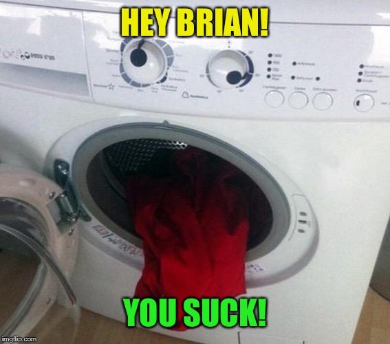 HEY BRIAN! YOU SUCK! | made w/ Imgflip meme maker