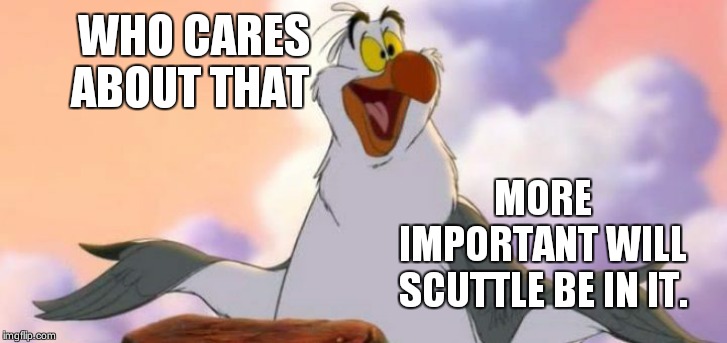 WHO CARES ABOUT THAT MORE IMPORTANT WILL SCUTTLE BE IN IT. | made w/ Imgflip meme maker