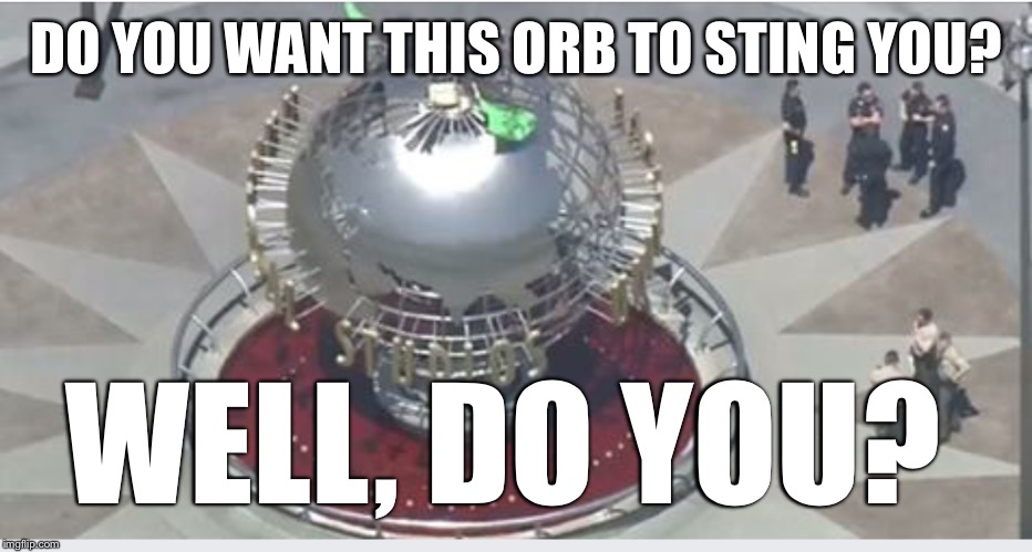 Orbanemone | DO YOU WANT THIS ORB TO STING YOU? WELL, DO YOU? | image tagged in orbs,finding nemo,orb | made w/ Imgflip meme maker