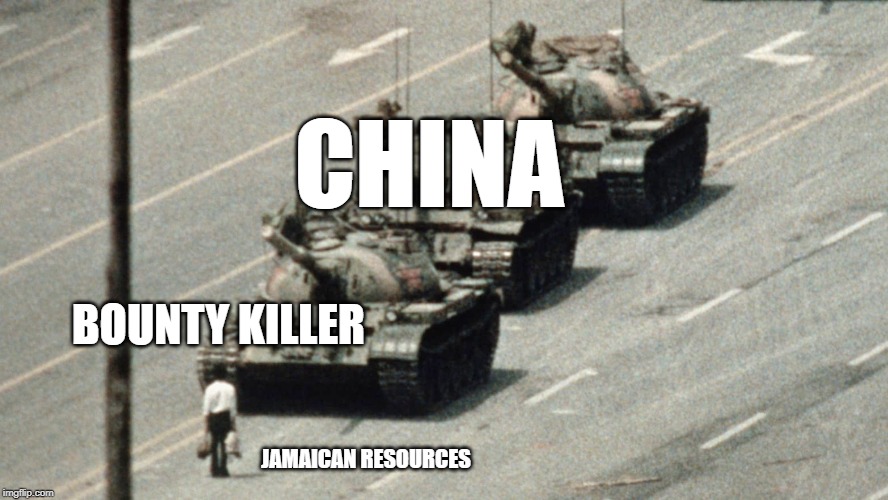 Bounty Killer takes a stand against China | CHINA; BOUNTY KILLER; JAMAICAN RESOURCES | image tagged in china,bounty killer,jamaica | made w/ Imgflip meme maker