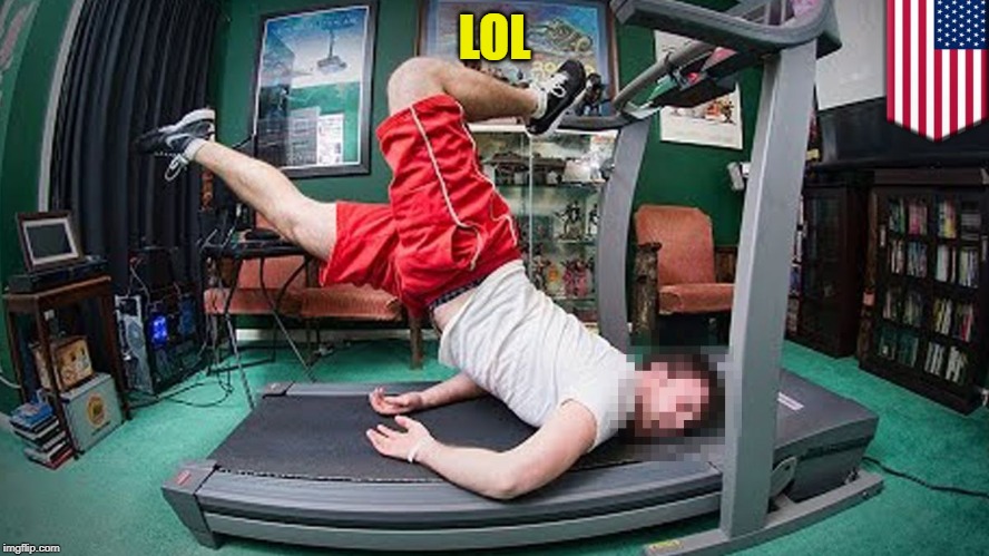 treadmill | LOL | image tagged in treadmill | made w/ Imgflip meme maker