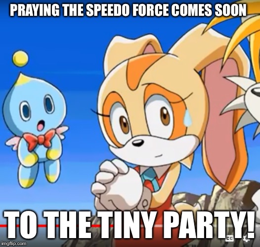 Speedo force | PRAYING THE SPEEDO FORCE COMES SOON; TO THE TINY PARTY! | image tagged in speedo force | made w/ Imgflip meme maker