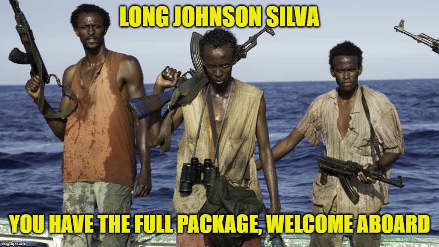 LONG JOHNSON SILVA YOU HAVE THE FULL PACKAGE, WELCOME ABOARD | made w/ Imgflip meme maker