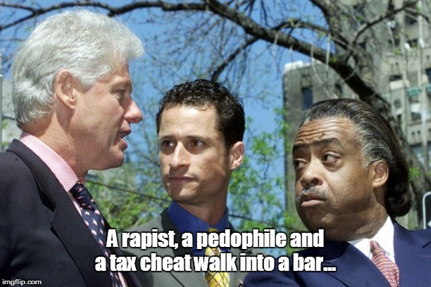 A rapist, a pedophile and a tax cheat walk into a bar... | made w/ Imgflip meme maker