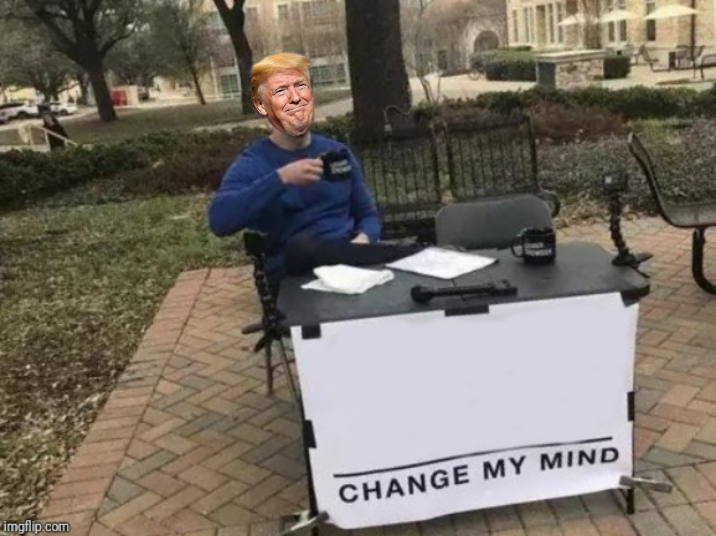 High Quality Change Trump's Mind Blank Meme Template