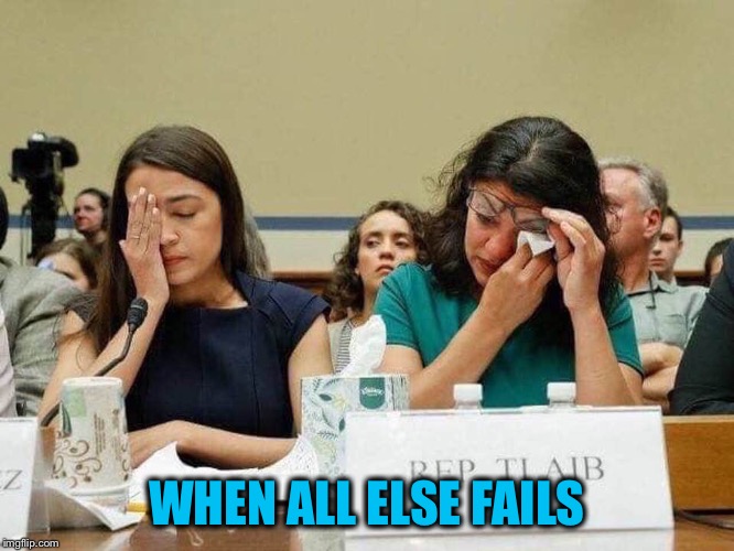 WHEN ALL ELSE FAILS | made w/ Imgflip meme maker