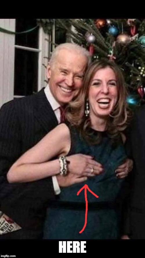 Joe Biden grope | HERE | image tagged in joe biden grope | made w/ Imgflip meme maker