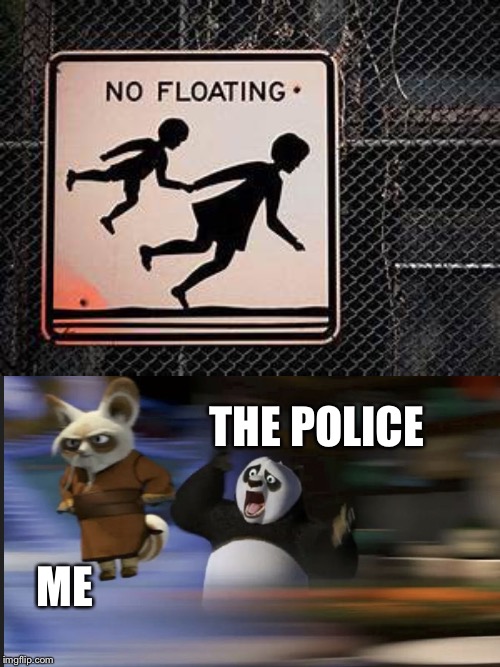 THE POLICE; ME | image tagged in i do not understand | made w/ Imgflip meme maker