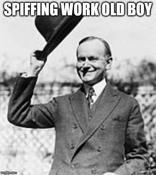 Hat Tip | SPIFFING WORK OLD BOY | image tagged in hat tip | made w/ Imgflip meme maker