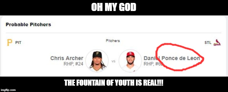 He Found it! | OH MY GOD; THE FOUNTAIN OF YOUTH IS REAL!!! | image tagged in youth | made w/ Imgflip meme maker