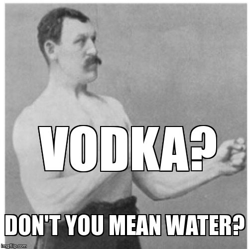 Overly Russian Man | image tagged in memes,overly manly man | made w/ Imgflip meme maker