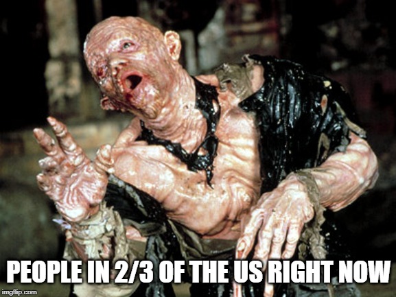 HOT! | PEOPLE IN 2/3 OF THE US RIGHT NOW | image tagged in melting man | made w/ Imgflip meme maker