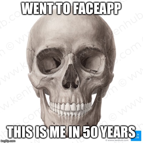 Faceapp | WENT TO FACEAPP; THIS IS ME IN 50 YEARS | image tagged in faceapp | made w/ Imgflip meme maker