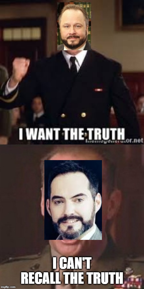 Can't Recall the Truth | I CAN'T RECALL THE TRUTH | image tagged in you can't handle the truth,ty beard,ron toye,animegate,weebwars | made w/ Imgflip meme maker