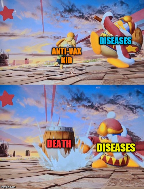 Anti-Vax Kids Told in One Meme | DISEASES; ANTI-VAX KID; DEATH; DISEASES | image tagged in smash bros hammer,memes,anti vax | made w/ Imgflip meme maker