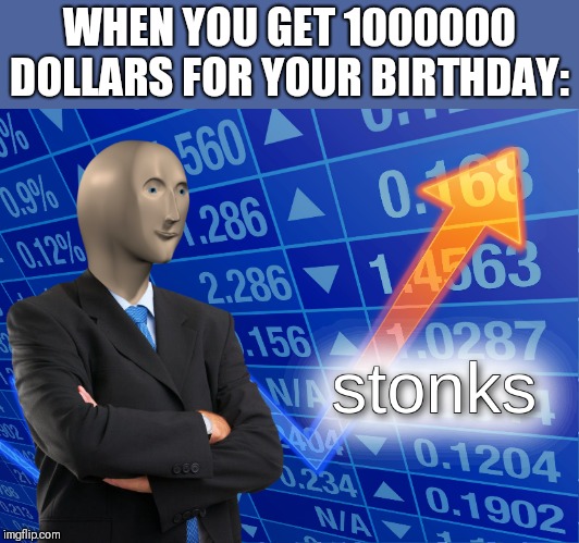 stonks meme imgflip birthday maker