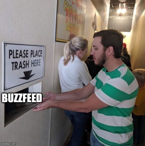 Please place trash here  | BUZZFEED | image tagged in please place trash here | made w/ Imgflip meme maker