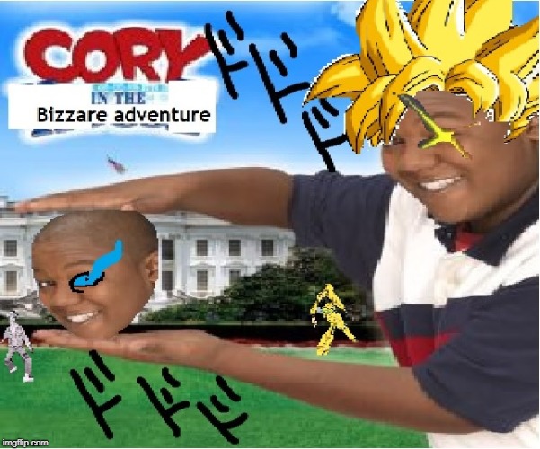 cory in the bizzare adventure | image tagged in memes,funny memes,jojo's bizarre adventure,cory in the house | made w/ Imgflip meme maker