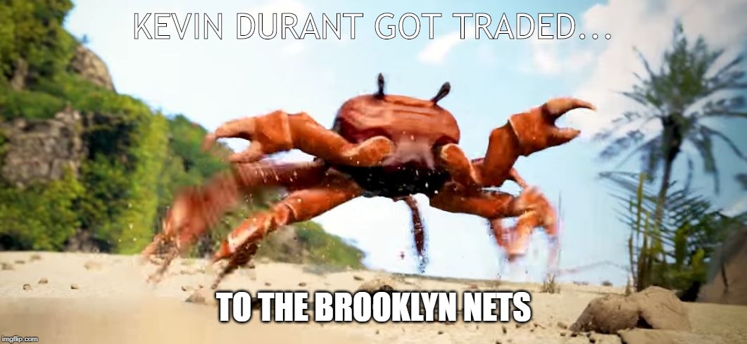 Obama is Gone | KEVIN DURANT GOT TRADED... TO THE BROOKLYN NETS | image tagged in obama is gone | made w/ Imgflip meme maker