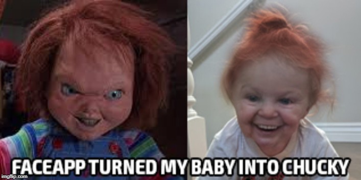 FaceApp turned my baby into Chucky. | image tagged in faceapp,funny,original meme,baby,creepy,lmao | made w/ Imgflip meme maker