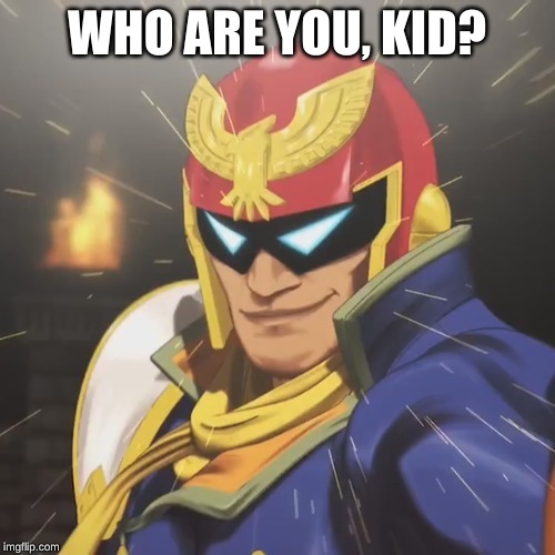 Yesz | WHO ARE YOU, KID? | image tagged in yesz | made w/ Imgflip meme maker