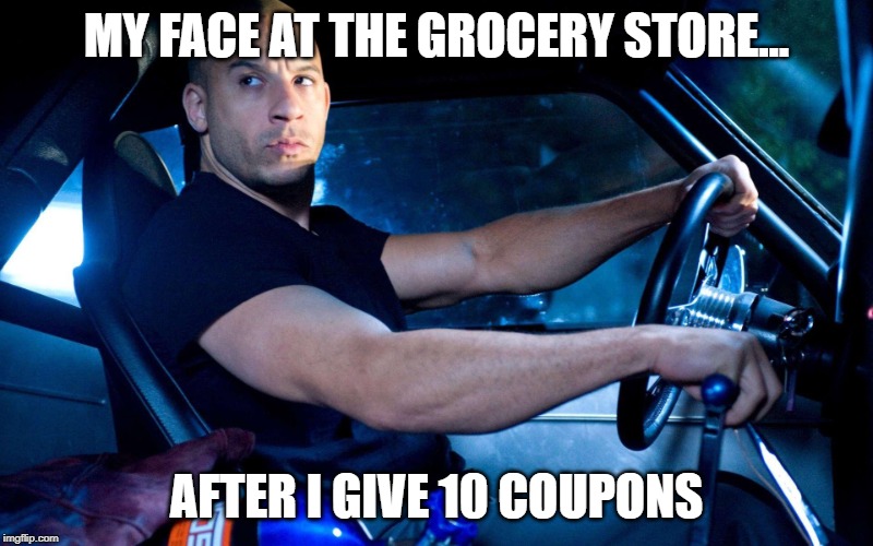 I live my life | MY FACE AT THE GROCERY STORE... AFTER I GIVE 10 COUPONS | image tagged in i live my life | made w/ Imgflip meme maker