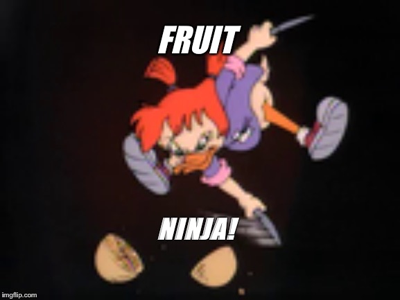 FRUIT; NINJA! | image tagged in fruit ninja,gosalyn,gosalyn mallard,darkwing duck,grapefruit | made w/ Imgflip meme maker