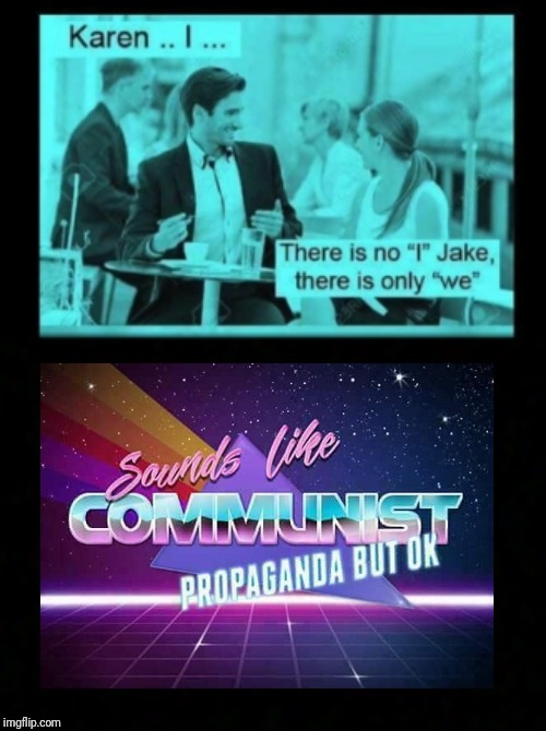 Well, they say to make memes about what you know. | image tagged in memes,funny memes,funny,latest,communist socialist | made w/ Imgflip meme maker