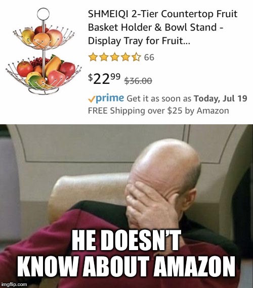 HE DOESN’T KNOW ABOUT AMAZON | image tagged in memes,captain picard facepalm,apple stand on amazon | made w/ Imgflip meme maker