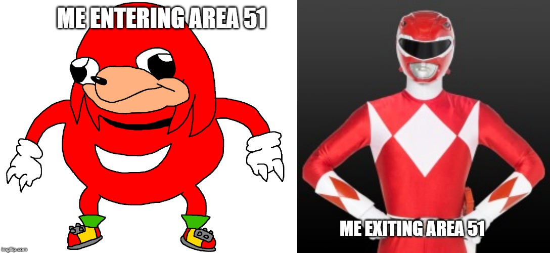 ME ENTERING AREA 51; ME EXITING AREA 51 | made w/ Imgflip meme maker