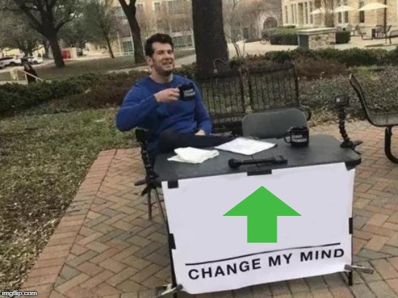 Change My Mind Meme | image tagged in memes,change my mind | made w/ Imgflip meme maker