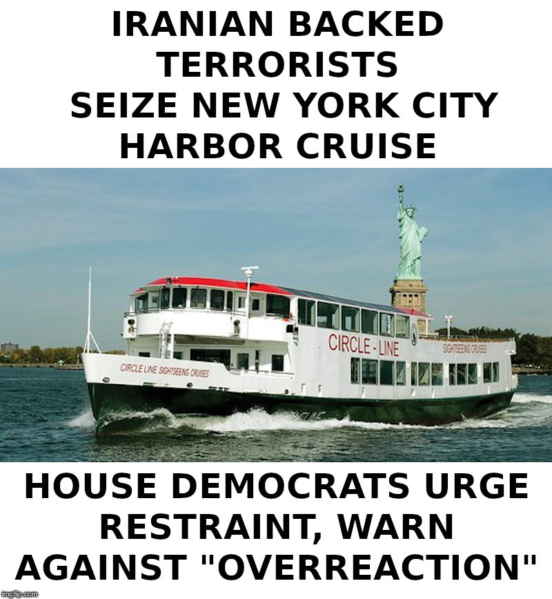 What's Next? | image tagged in democrats,iran,tanker wars | made w/ Imgflip meme maker