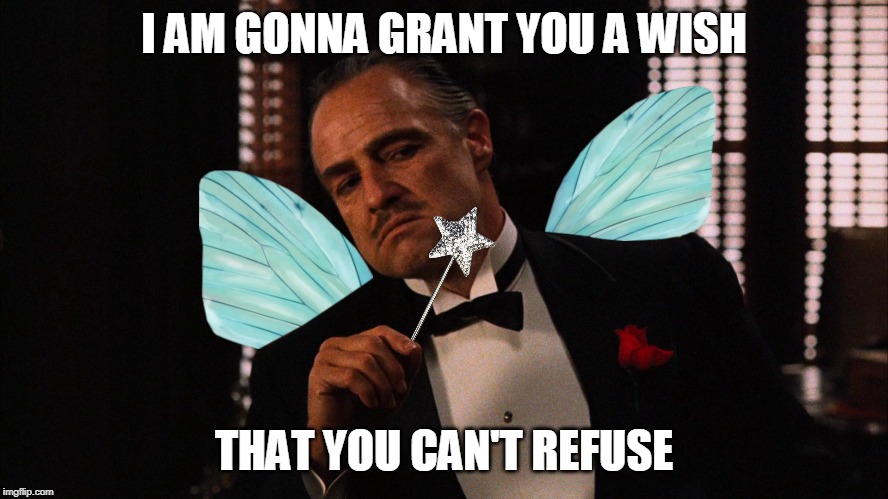 I AM GONNA GRANT YOU A WISH THAT YOU CAN'T REFUSE | made w/ Imgflip meme maker
