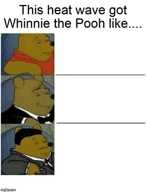 High Quality Classy Whinnie The Pooh Heat Wave Blank Meme Template
