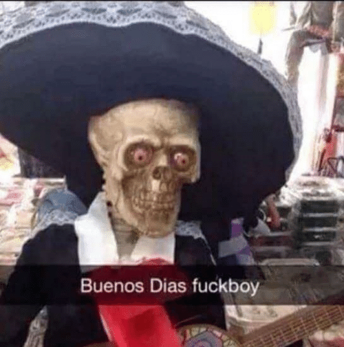 High Quality Buenos Dias Fuckboi Blank Meme Template