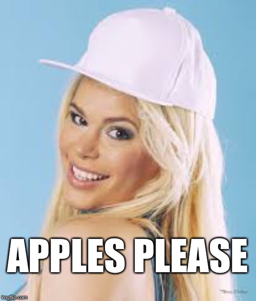 Maria Durbani | APPLES PLEASE | image tagged in maria durbani | made w/ Imgflip meme maker