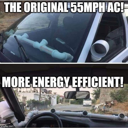 THE ORIGINAL 55MPH AC! MORE ENERGY EFFICIENT! | made w/ Imgflip meme maker