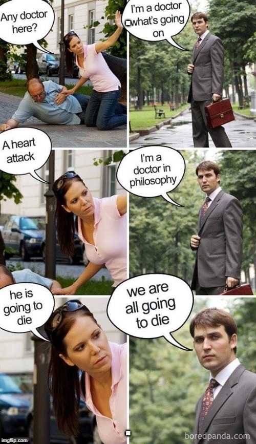 Doctor | . . | image tagged in philosophy | made w/ Imgflip meme maker