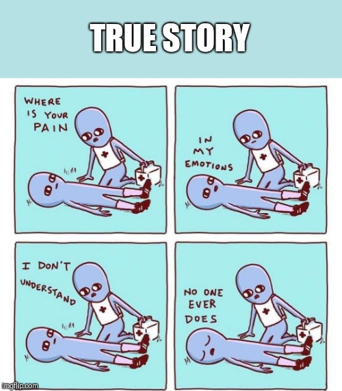 True Story | TRUE STORY | image tagged in aliens,memes | made w/ Imgflip meme maker