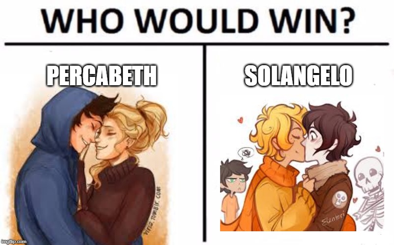 Who Would Win? Meme | PERCABETH; SOLANGELO | image tagged in memes,who would win | made w/ Imgflip meme maker