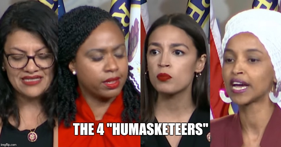 AOC Squad | THE 4 "HUMASKETEERS" | image tagged in aoc squad | made w/ Imgflip meme maker