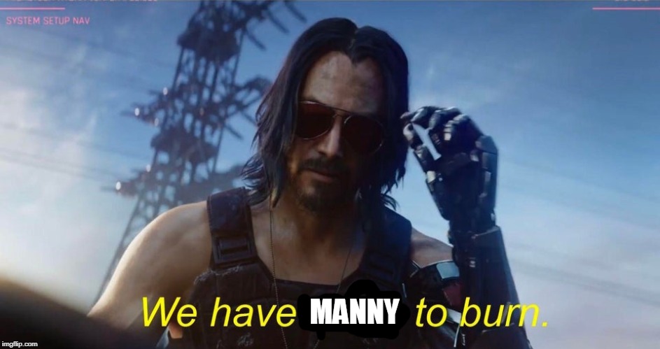We have a city to burn | MANNY | image tagged in we have a city to burn | made w/ Imgflip meme maker