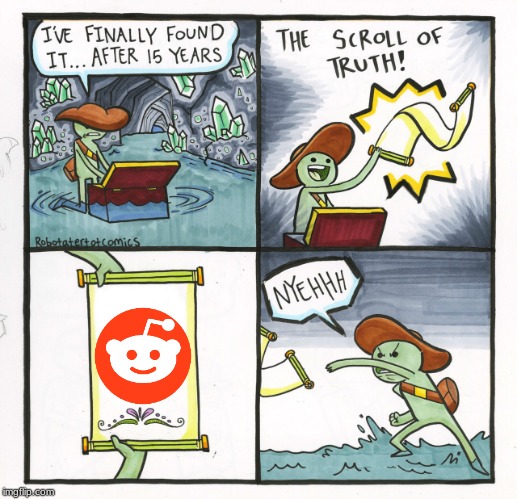 The Scroll Of Truth | image tagged in memes,the scroll of truth | made w/ Imgflip meme maker