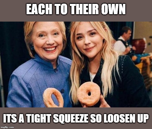 The Hole Truth! | EACH TO THEIR OWN; ITS A TIGHT SQUEEZE SO LOOSEN UP | image tagged in food,donuts,old lady,young,lol,holes | made w/ Imgflip meme maker